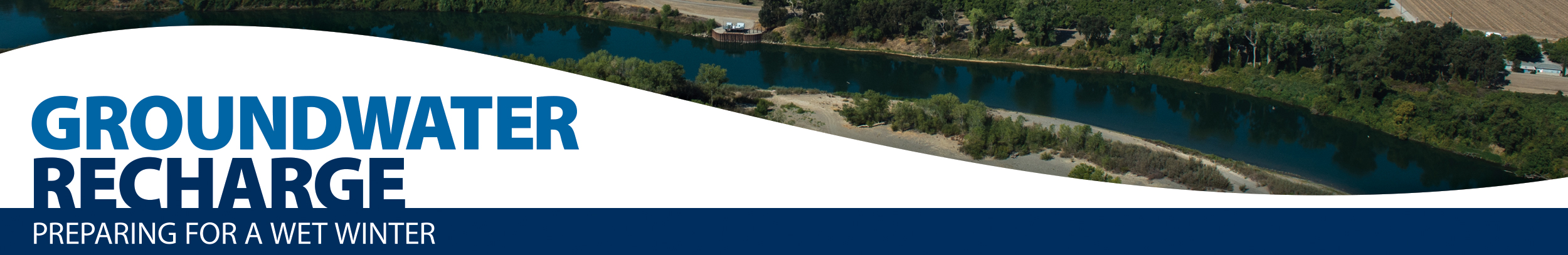 Groundwater Recharge Preparing for a Wet Winter WebBanner